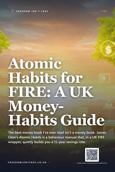 Atomic Habits for FIRE: A UK Money-Habits Guide