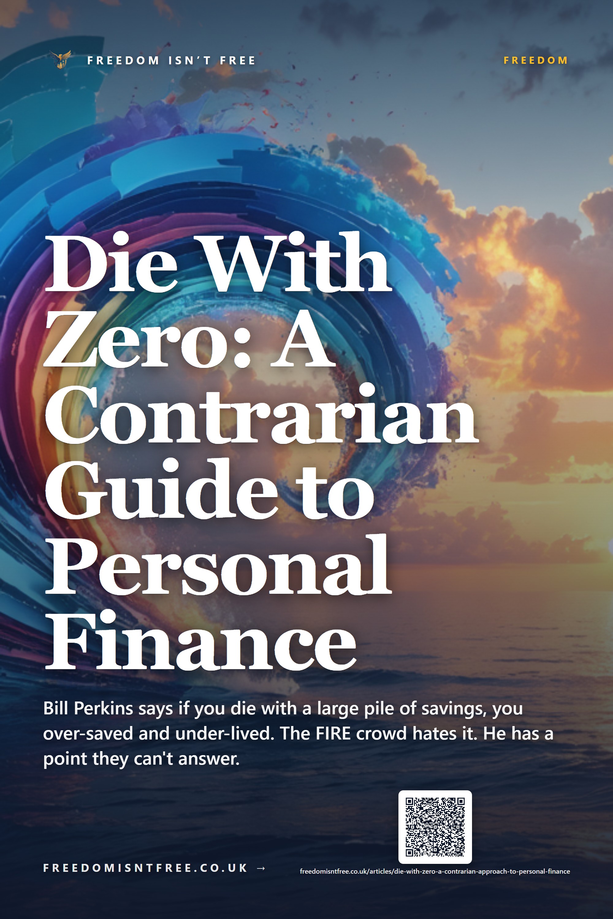 Die With Zero: A Contrarian Guide to Personal Finance