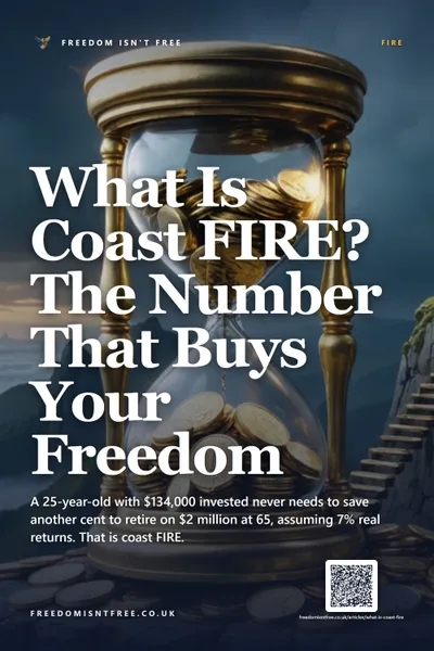 What Is Coast FIRE? The Number That Buys Your Freedom